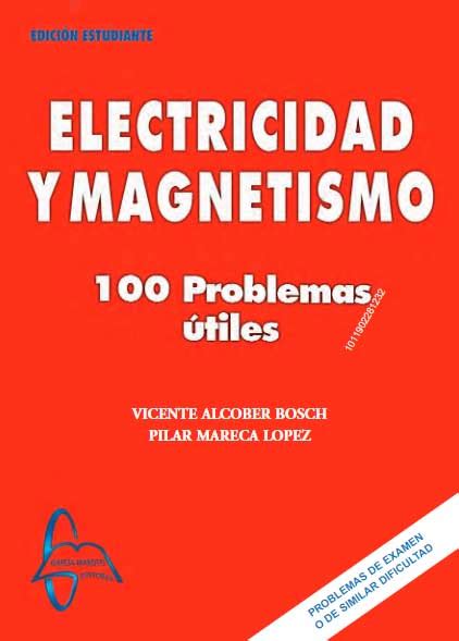 Ingebook ELECTRICIDAD Y MAGNETISMO 100 Problemas Útiles