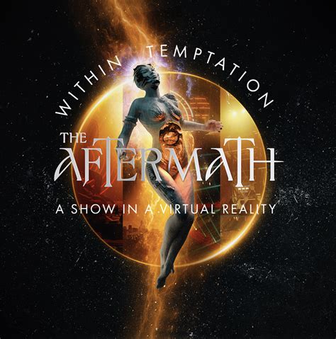 Within Temptation The Aftermath — A Show In A Virtual Reality July 8