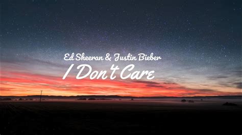 Ed Sheeran I Don T Care Tekst - Ed Sheeran & Justin Bieber - I Don't Care (Lyrics) - YouTube