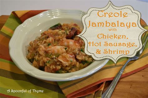 A Spoonful Of Thyme Creole Jambalaya With Chicken Hot Sausage And