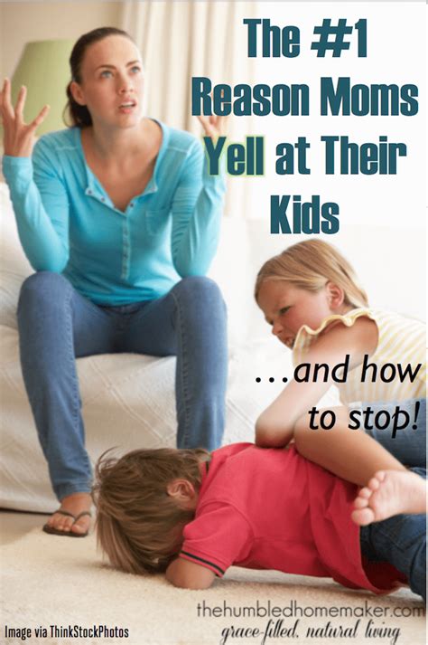 The 1 Reason Moms Yell At Their Kids And How To Stop
