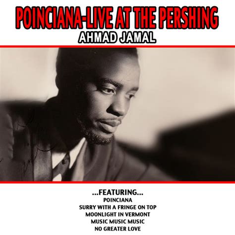 poinciana live at the pershing ahmad jamal compilation by ahmad jamal spotify