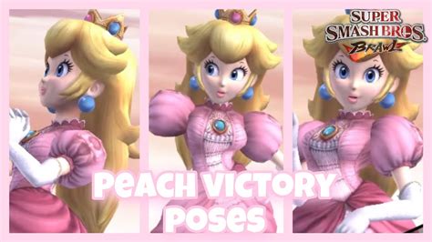 🌸super Smash Bros Brawl Peach Victory Poses🌸 Youtube