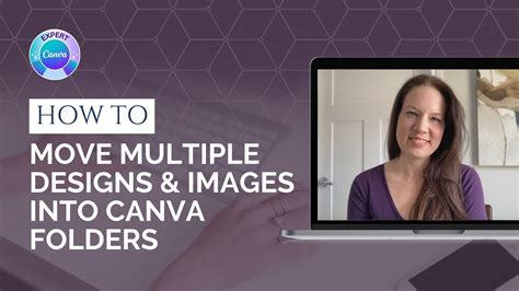 How To Move Multiple Designs Or Images Into Folders In Canva Aka How