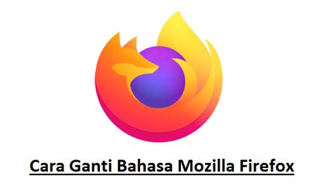 Cara mengganti bahasa di mozilla. Cara Merubah Bahasa Mozilla Firefox Hp & PC Windows 7/8/10 ...