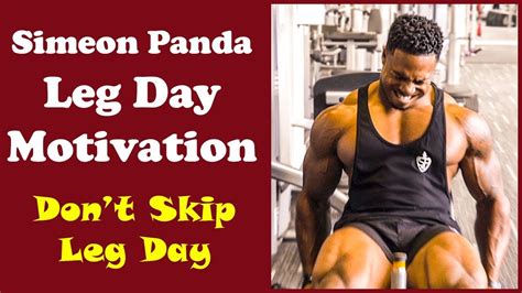 Simeon Panda Leg Day Workout Motivation Thediacl Youtube