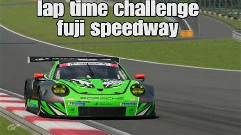 Gt7 Lap Time Challenge Fuji Speedway Porsche Gr3 Youtube