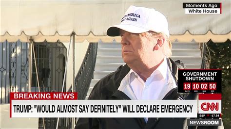 Trump I Will Almost Say Definitely Declare National Emergency
