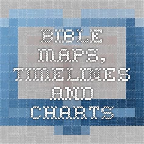 Bible Maps Timelines And Charts Bible Mapping Bible Study Tools Map