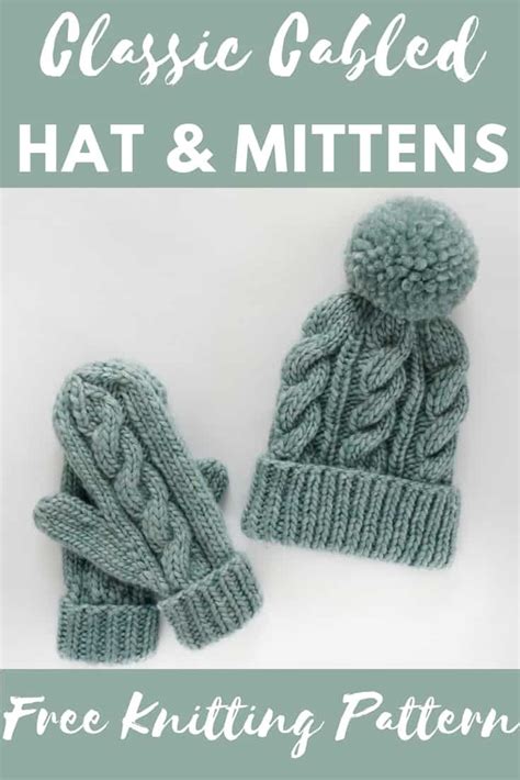Classic Cabled Hat And Mittens Free Pattern Knifty Knittings