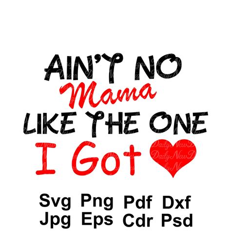 ain t no mama like the one i got svg mom svg mother svg etsy