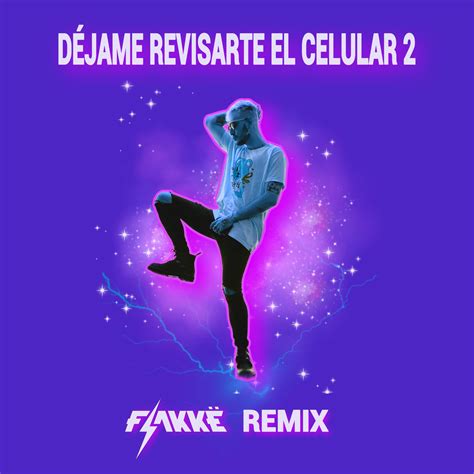 Déjame Revisarte El Celular 2 Flakkë Remix By Los Del Fino Ingrid