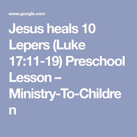 Jesus Heals 10 Lepers Luke 1711 19 Preschool Lesson Ministry To