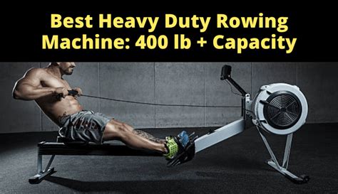 5 Best Heavy Duty Rowing Machine 400 Lb Capacity Iron Built Fitness