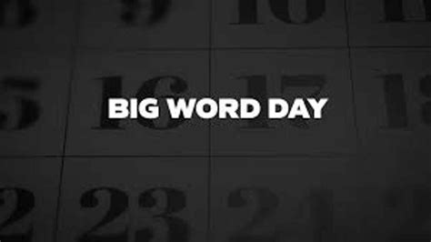 Big Word Day 2023 Date History Facts And Activities