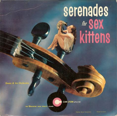 Dante And His Orchestra Serenades For Sex Kittens Discogs