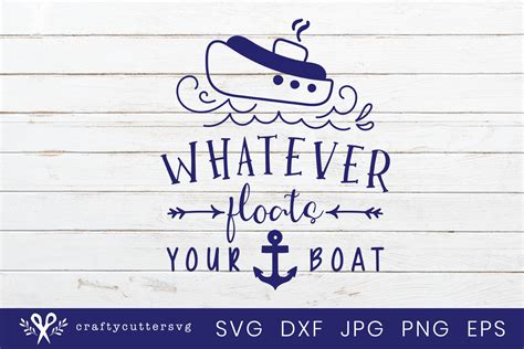 Whatever Floats Your Boat Svg Cut File Ship Anchor Clipart