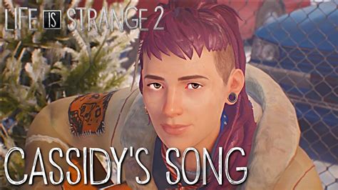 Life Is Strange 2 Cassidys Song I Found A Way Youtube