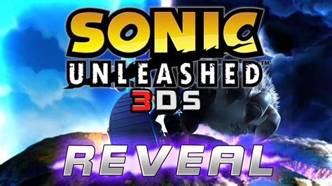Sonic Unleashed 3ds Reveal Teaser Youtube