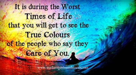 Don't forget to confirm subscription in your email. True colours of the people are seen in the worst times Wisdom Quotes & Stories