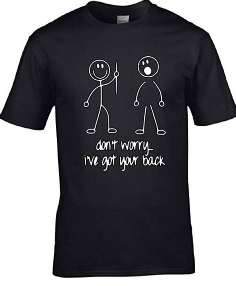 Ive Got Your Back Funny Graphic Novelty T Short Sleeve T Shirt Tees Tshirts Ebay