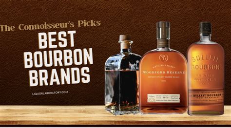The Connoisseurs Picks Raise A Glass To The Best Bourbon Brands
