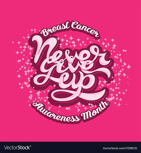 Never Give Up Breast Cancer Awareness Month Vector Image