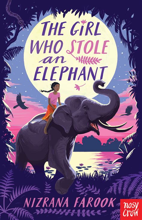 The Girl Who Stole An Elephant By Nizrana Farook Goodreads