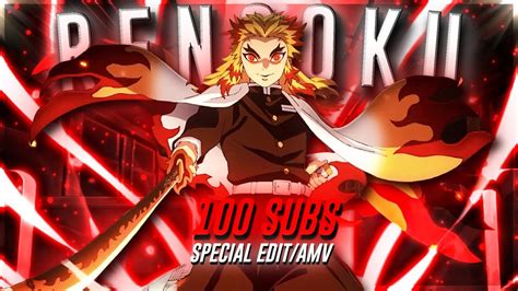 100 Subs Special Rengoku 4k Editamv Youtube
