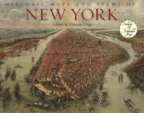 Historic Maps And Views Of New York By Vincent Virga Hachette Book Group