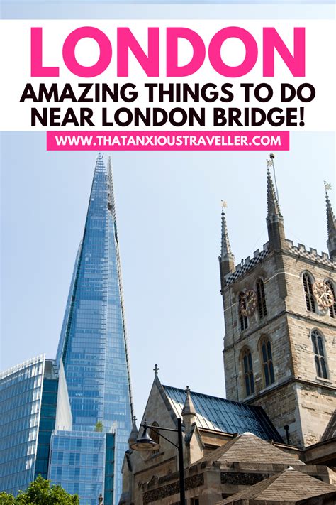 The Best Things To Do Near London Bridge London Bridge London