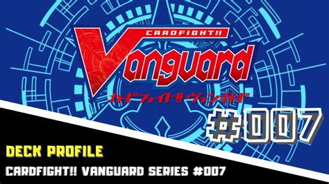 cardfight vanguard 007 deck profile blaukluger nova grappler youtube