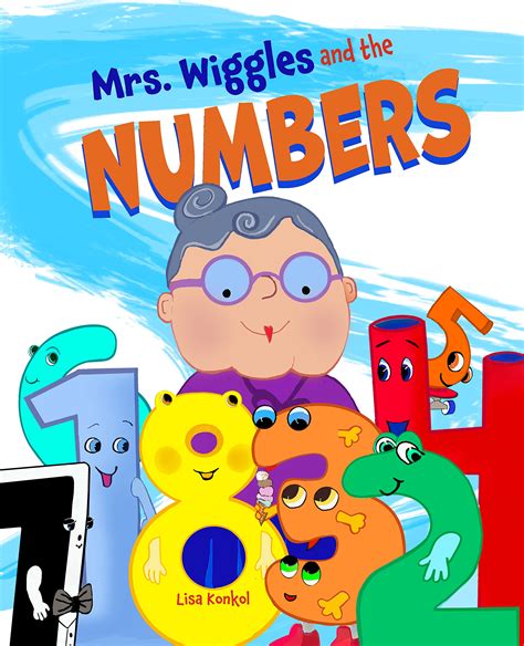 Mrs Wiggles And The Numbers A Read Aloud Counting Book For Kids By