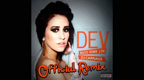 Dev Bass Down Low Dj Carnage Remix YouTube