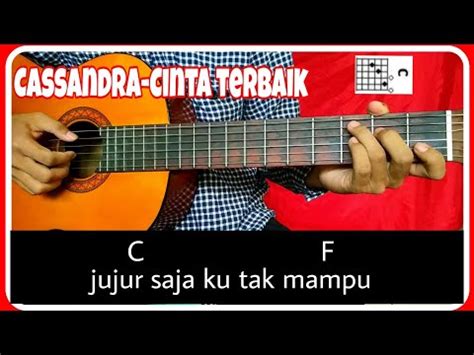 'cinta terbaik' adalah lagu yang dipopulerkan oleh grup musik cassandra yang dirilis pada 30 desember 2011. Chord Lagu Cinta Terbaik