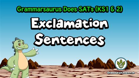 Video Grammarsaurus Does Sats Ks1 And 2 Exclamation Sentences