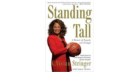 Standing Tall Lessons In Turning Adversity Into Victory By C Vivian