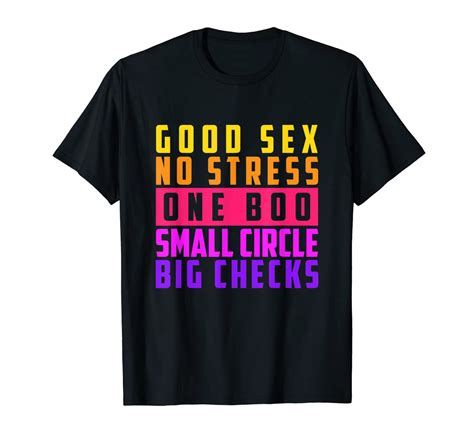 Good Sex No Stress One Boo No Ex Funny Humorous Quote T Shirt Kitilan