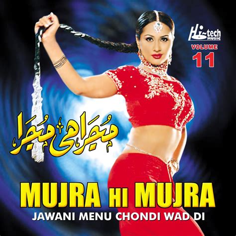 ‎jawani Menu Chondi Wad Di Mujra Hi Mujra Vol 11 Album By Naseebo