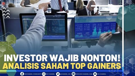 Investor Wajib Nonton Analisis Saham Top Gainers Youtube