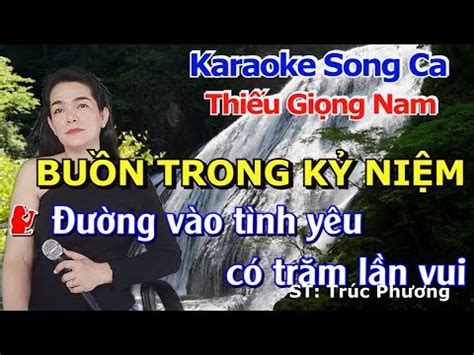 Karaoke Buồn Trong Kỷ Niệm Trúc Phương Song Ca Thiếu Giọng Nam Hát