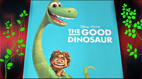 The Good Dinosaur Full Story Read Aloud By Josiewose Disney Pixar Youtube