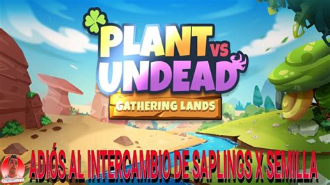 Farm 2 6 Adiós Cambio de Saplings x Semilla Plant vs Undead YouTube