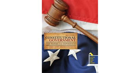Constitutional Government The American Experience By James A Curry