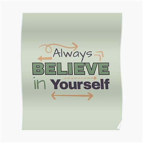 Always Believe In Yourself Poster For Sale By Dx4design Redbubble