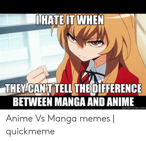 Thate It When They Canttell The Difference Between Manga And Anime