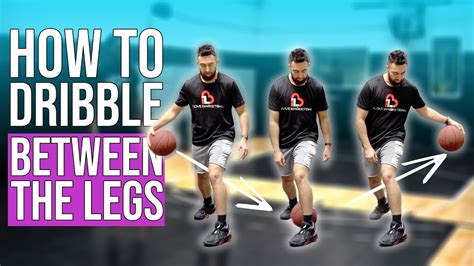 How To Dribble A Basketball Between The Legs Like A Pro Youtube