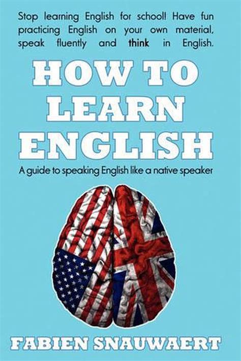How To Learn English A Guide To Speaking English Like A Native Speaker