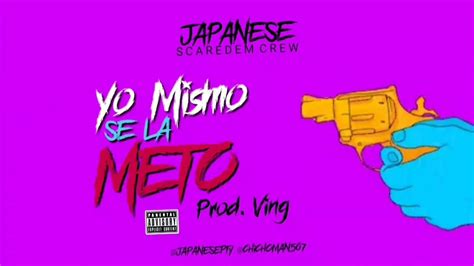 Japanese Yo Mismo Se La Meto Audio Oficial Youtube