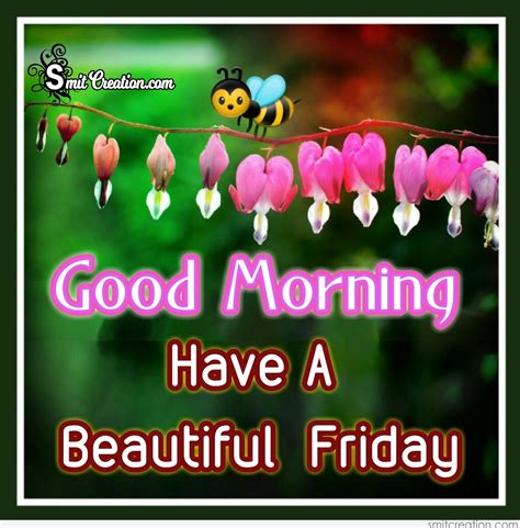 Good Morning Have A Beautiful Friday